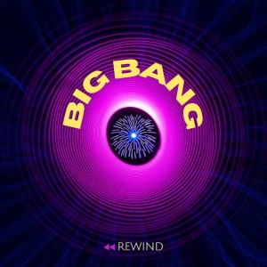 Album Big Bang from Rewind