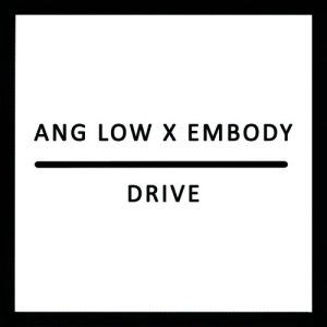 收聽Ang Low的Drive歌詞歌曲