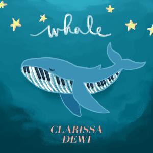 收聽Clarissa Dewi的Whale歌詞歌曲