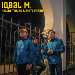 Dengarkan Kalau Tewas Nanti Parah lagu dari Iqbal M. dengan lirik