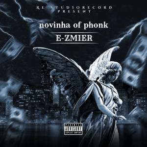 Album Novinha Of Phonk (Explicit) from E-Zmier