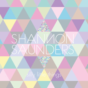 收聽Shannon Saunders的Silly Little Things歌詞歌曲