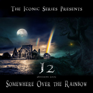 收聽群星的Somewhere over the Rainbow (feat. Lola)歌詞歌曲