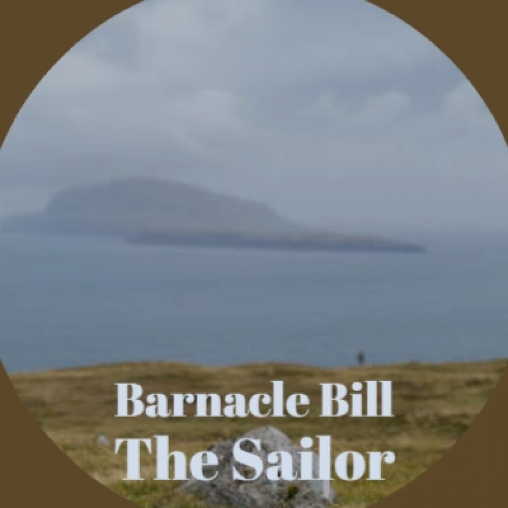 Barnacle Bill the Sailor