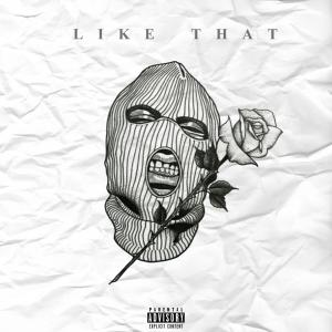 ดาวน์โหลดและฟังเพลง Like That (feat. Badd Kitty) (Explicit) พร้อมเนื้อเพลงจาก R3belli0us