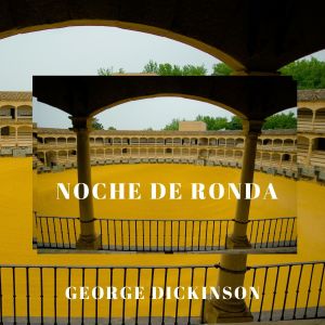 Album Noche de Ronda oleh George Dickinson