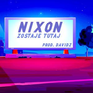 Listen to Zostaje tutaj (Explicit) song with lyrics from Nixon
