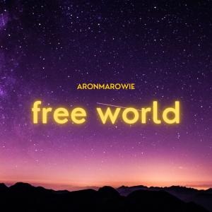 收聽AronMaRowie的Free world歌詞歌曲