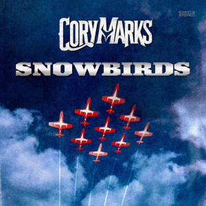 ดาวน์โหลดและฟังเพลง Snowbirds (French Version) พร้อมเนื้อเพลงจาก Cory Marks