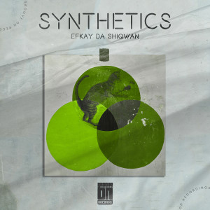 Album Synthetics from Efkay Da Shiqwan
