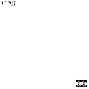 Listen to All Talk (Explicit) song with lyrics from SCARLXRD