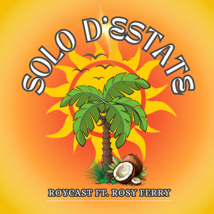 Album Solo d'estate from ROYCAST