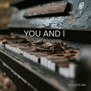 อัลบัม You and I (Acoustic Mix) ศิลปิน Stage Rockers