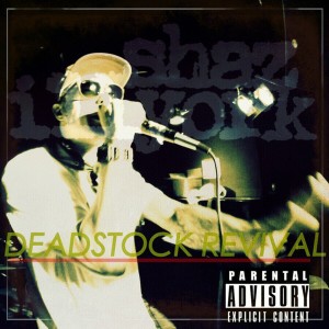 Shaz Illyork的專輯Deadstock Revival (Explicit)