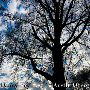 ดาวน์โหลดและฟังเพลง Danny Boy พร้อมเนื้อเพลงจาก Austin Oberg