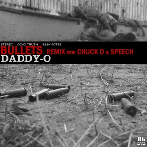 Daddy-O的專輯Bullets (Remix) [feat. Chuck D & Speech] (Explicit)