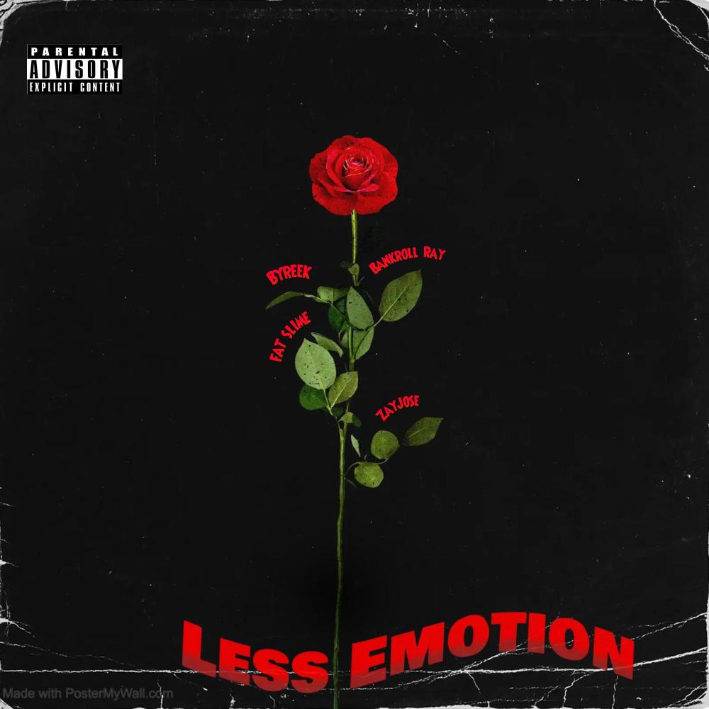 Less Emotion (feat. FAT SLIME, ZayJose & Byreek) (Explicit)