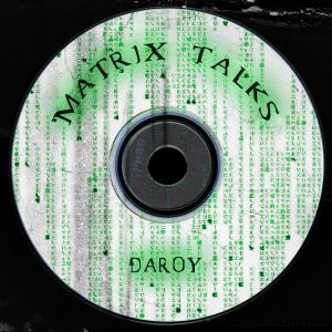 อัลบัม Matrix Talks (Explicit) ศิลปิน Daroy