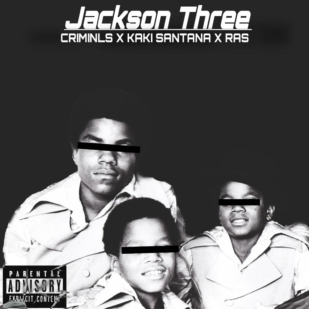 Jackson Three (feat. RAS & Criminls) (Explicit)