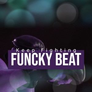 Album Keep Fighting from Funcky Beat