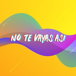 Album No Te Vayas así from Tamgo