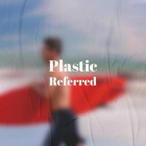 Listen to Plastic Referred song with lyrics from Joose Krar