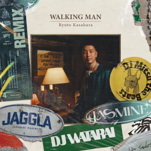 Listen to WALKING MAN (feat. JAGGLA) (Explicit) song with lyrics from RYUTO KASAHARA