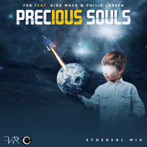 Dengarkan lagu Precious Souls (Ethereal Extended Mix) nyanyian FKR dengan lirik