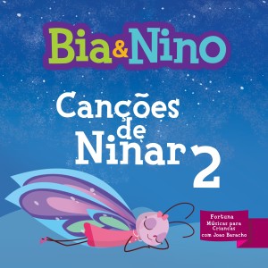 อัลบัม Canções de Ninar, Vol. 2 ศิลปิน Bia & Nino