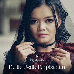 收听Rhenima的Detik - Detik Perpisahan歌词歌曲