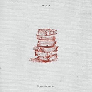 Dengarkan Pictures and Memories lagu dari Ikigai dengan lirik