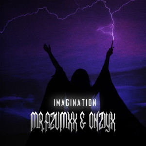Listen to Imagination song with lyrics from MR.AZVMXX