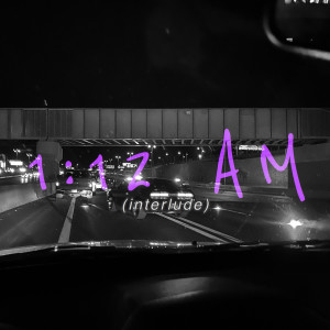ดาวน์โหลดและฟังเพลง 1:12am (Interlude) พร้อมเนื้อเพลงจาก Jazzy Cadiente