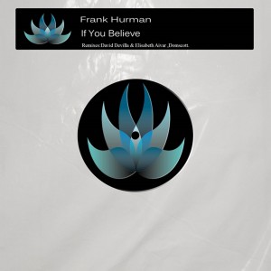 ดาวน์โหลดและฟังเพลง If You Believe (David Devilla and Elisabeth Aivar Remix) พร้อมเนื้อเพลงจาก Frank Hurman