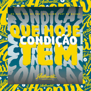 Listen to Que Hoje Tem Condição (Explicit) song with lyrics from MC Davi Cpr