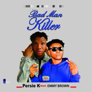 收聽Persie K的Bad Man Killer (Explicit)歌詞歌曲