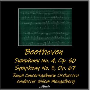 Royal Concertgebouw Orchestra的专辑Beethoven: Symphony NO. 4, OP. 60 - Symphony NO. 5, OP. 67