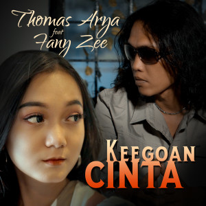 Listen to Keegoan Cinta song with lyrics from Thomas Arya