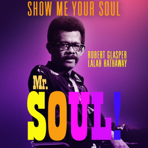 Album Show Me Your Soul from Robert Glasper