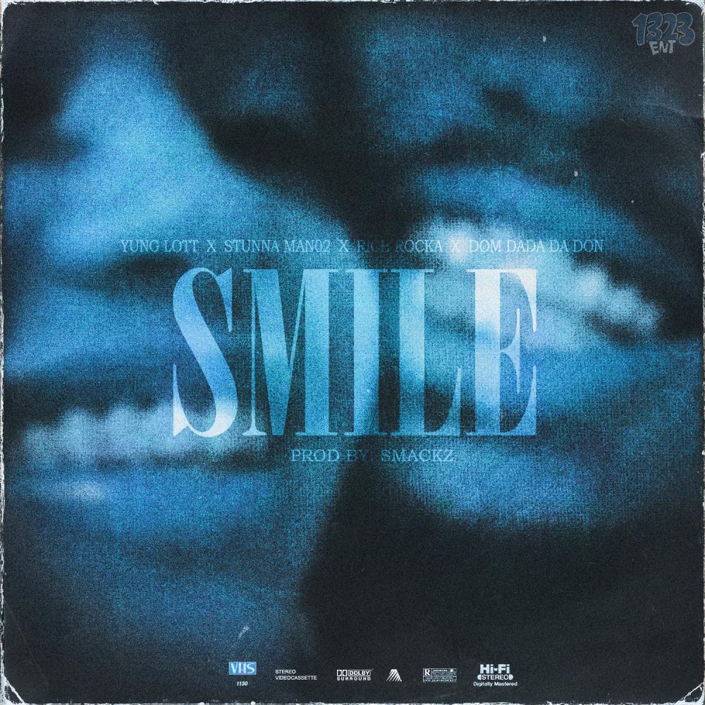 Smile (feat. Yung Lott, Stunnaman02, Rich Rocka & Dom Dada Da Don) (Explicit)