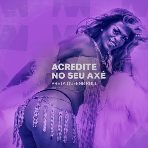 อัลบัม Acredite no Seu Axé (Explicit) ศิลปิน Larinhx