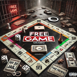 Listen to Free Game (Explicit) song with lyrics from Grabbz