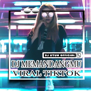 收听DJ Utun Official的DJ SLOW BASS MEMANDANGMU - INST歌词歌曲