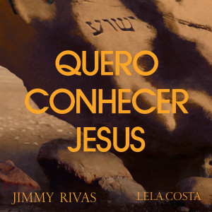 Jimmy Rivas的专辑Quero Conhecer Jesus
