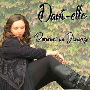Dani-elle的专辑Runnin' on Dreams