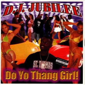 ดาวน์โหลดและฟังเพลง Do You Thang Girl (Explicit) พร้อมเนื้อเพลงจาก D.J. Jubilee