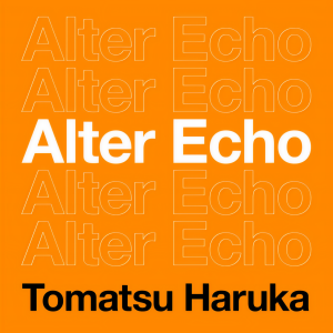 戸松遙的專輯Alter Echo