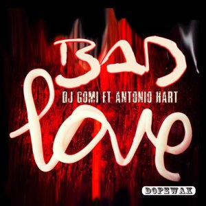收聽DJ Gomi的Bad Love歌詞歌曲