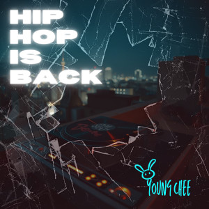 Listen to HipHop Is Back (Explicit) song with lyrics from Young Chee