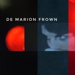 Listen to Frown song with lyrics from De Marion